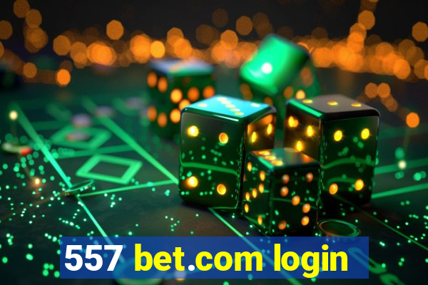 557 bet.com login